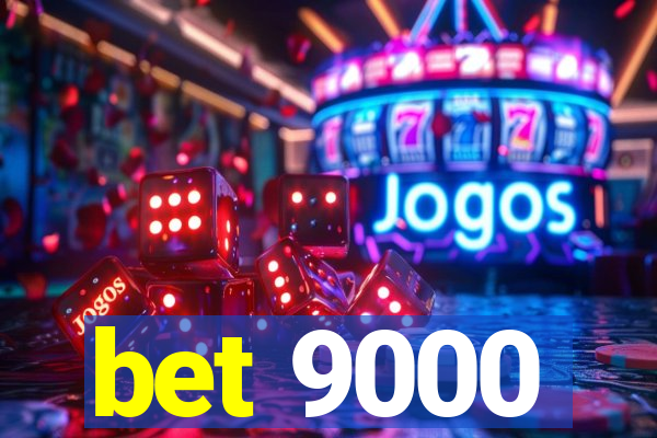 bet 9000